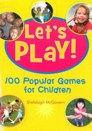 Let's Play: Popular Games for Children by Shelagh McGovern