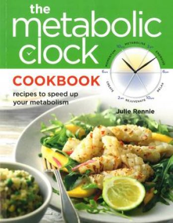 Metabolic Clock Cookbook by Julie Rennie