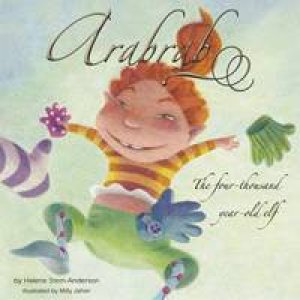Arabrab: The 4000-Year-Old Elf by Helen Stein-Anderson