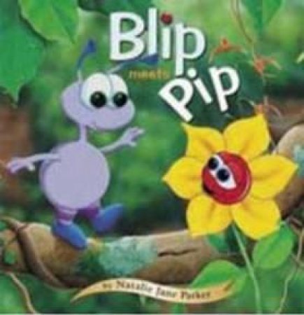 Blip Meets Pip by Natalie Jane Parker