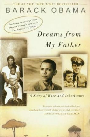 Dreams From My Father: A Story Of Race And Inheritance by Barack Obama