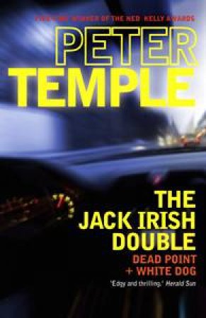 The Jack Irish Double (Dead Point & White Dog) by Peter Temple