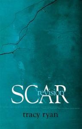Scar Revision by Tracy Ryan