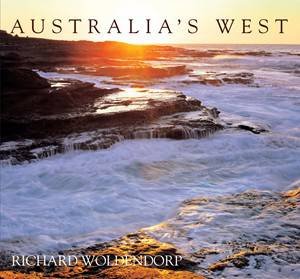 Australia's West by Richard Woldendorp