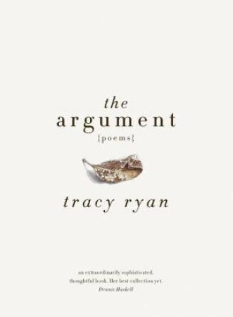 The Argument by Tracy Ryan