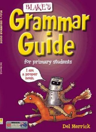 Blake's Grammar Guide for Primary Students by Del Merrick