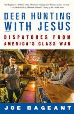 Deer Hunting With Jesus Dispatches From Americas Class War