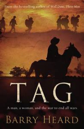 Tag: A Man, A Woman and the War to End All Wars by Barry Heard
