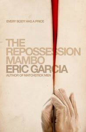 The Repossession Mambo by Eric Garcia