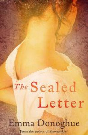 The Sealed Letter by Emma Donoghue