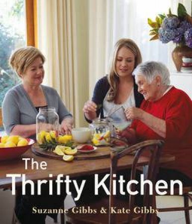 The Thrifty Kitchen by Suzanne Gibbs & Kate Gibbs