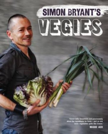 Simon Bryant's Vegies by Simon Bryant