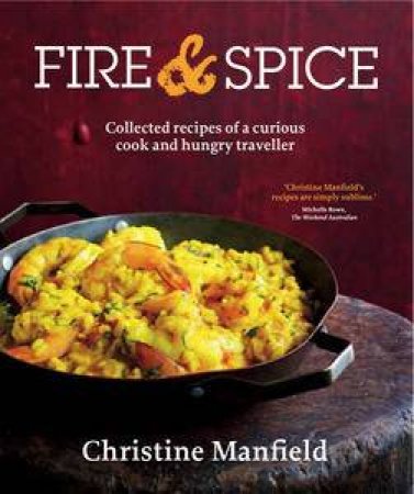 Fire and Spice by Christine Manfield