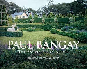 The Enchanted Garden by Paul Bangay