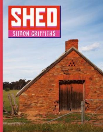 Shed by Simon Griffiths