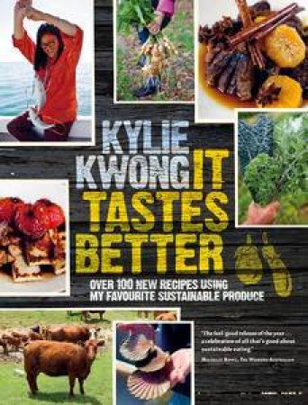 It Tastes Better by Kylie Kwong