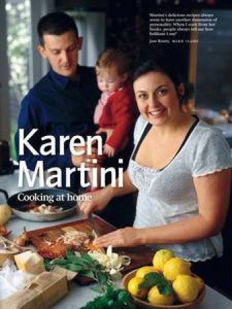 Karen Martini Cooking at Home by Karen Martini