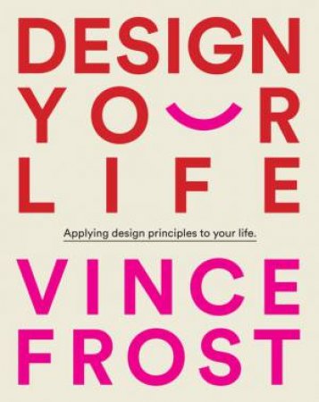 Design Your Life ® by Vince Frost