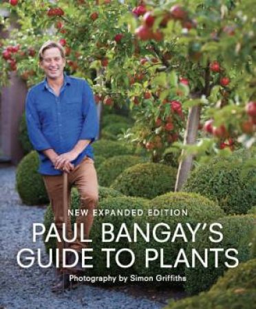 Paul Bangay's Guide to Plants by Paul Bangay