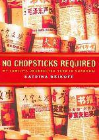 No Chopsticks Required by Katrina Beikoff