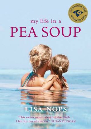 My Life in a Pea Soup by Lisa Nops