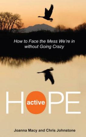 Active Hope by Joanna Macy & Chris Johnstone