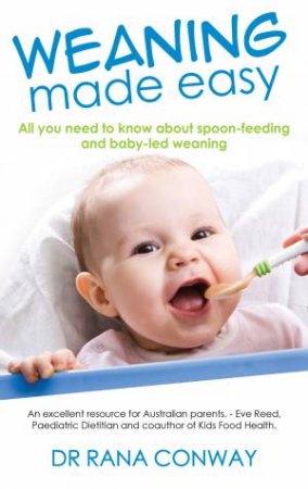 Weaning Made Easy by Rana Conway