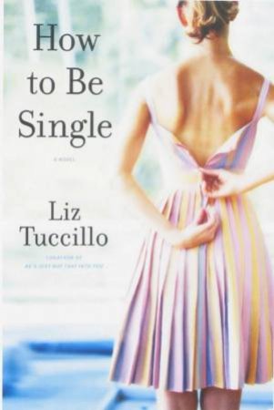 How To Be Single by Liz Tuccillo