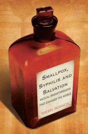 Smallpox, Syphilis and Salvation by Sheryl Persson