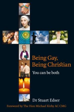 Being Gay, Being Christian by Dr Stuart Edser
