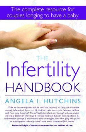 The Infertility Handbook by Angela I Hutchins