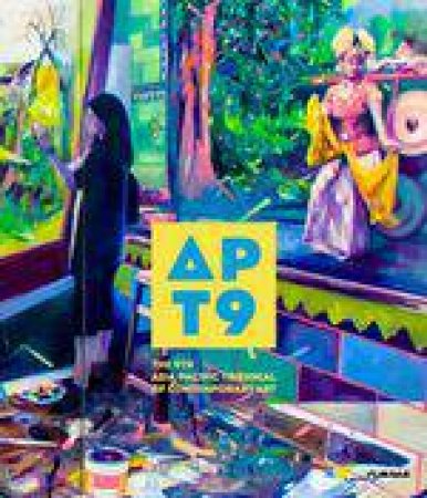 APT9: The 9th Asia Pacific Triennial of Contemporary Art by QAGOMA