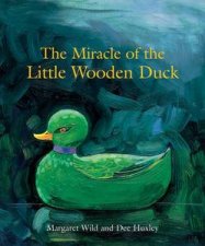 The Miracle of the Little Wooden Duck