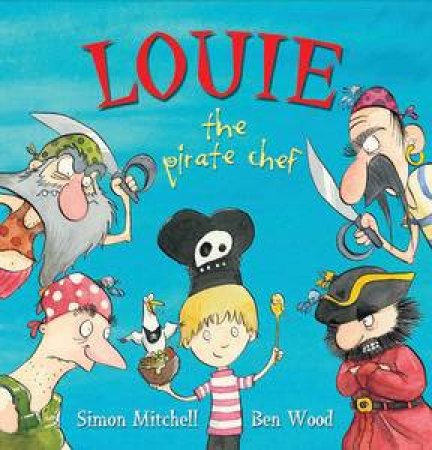 Louie The Pirate Chef by Simon Mitchell