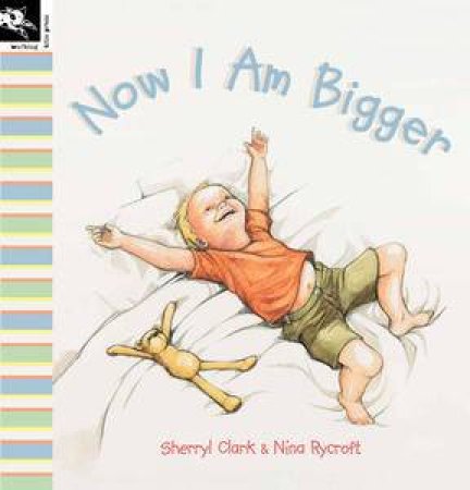 Now I Am Bigger by Sherryl Clark