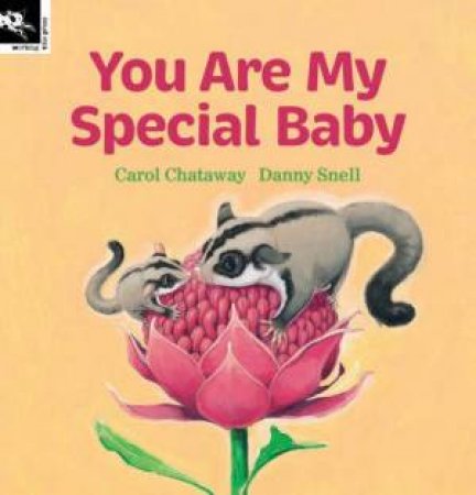 You Are My Special Baby by Carol Chataway & Danny Snell