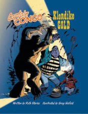 Captain Congo And The Klondike Gold