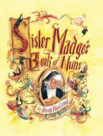 Sister Madge's Book Of Nuns by Doug MacLeod