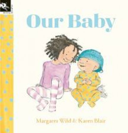 Our Baby by Margaret & Blair Karen Wild
