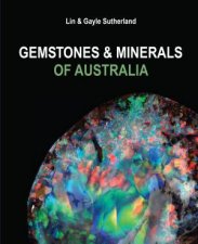 Gemstones And Minerals Of Australia  Updated Edition