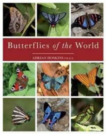 Butterflies Of The World by Adrian Hoskins