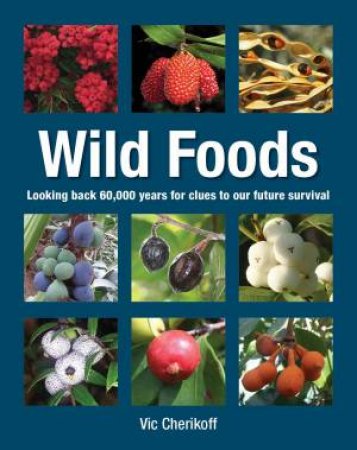 Wild Food by Vic Cherikoff