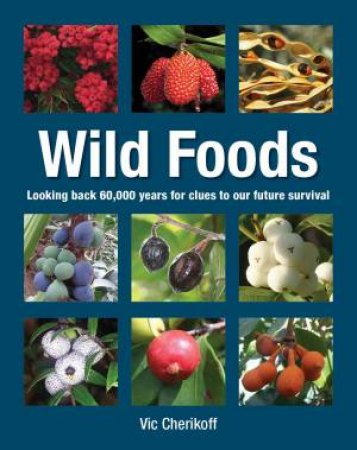 Wild Food by Vic Cherikoff