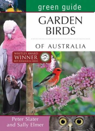 Green Guide: Garden Birds of Australia by Peter Slater & Sally Elmer