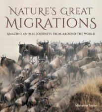 Natures Great Migrations Great Journeys From Around The World
