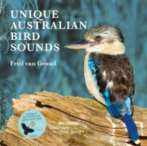 Unique Australian Bird Sounds by Fred van Gessel
