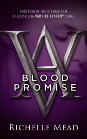 Blood Promise by Richelle Mead