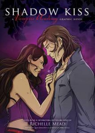 Shadow Kiss Graphic Novel by Richelle Mead