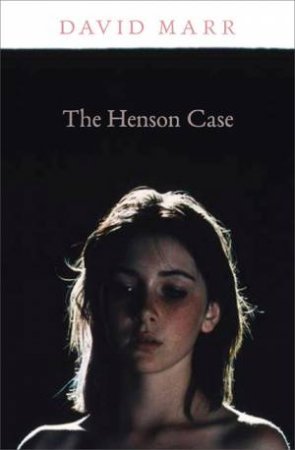 The Henson Case by David Marr