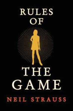 The Rules of the Game by Neil Strauss